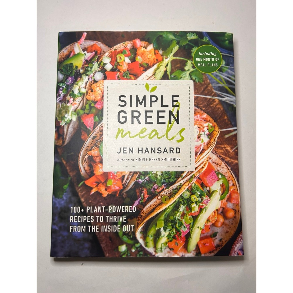 Simple Green Meals: 150 Plant Based Recipes Cookbook Meal Planning Vegetarian